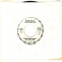 	 Pump Boys and Dinettes 45 rpm The Night Dolly Parton Was Almost Mine - $2.99