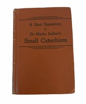 A Short Exposition of Dr. Martin Luther&#39;s Small Catechism (Hardcover, 1912)  - £10.24 GBP