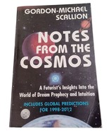 Notes from the Cosmos : A Futurist&#39;s Insights into the World of Dream... - $5.89