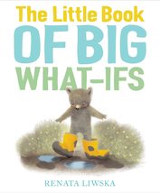 The Little Book of Big What-Ifs [Hardcover] Liwska, Renata - £11.07 GBP