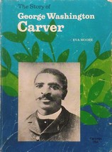 The Story of George Washington Carver by Eva Moore / 1971 Paperback TW 1984 - £1.81 GBP