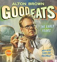 Good Eats: Volume 1, the Early Years Brown, Alton - $26.59
