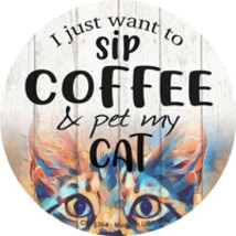 Sip Coffee And Pet Cat Novelty Circle Coaster Set of 4 - £16.03 GBP