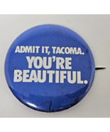Vintage Admit It Tacoma You&#39;re Beautiful Blue Lapel Pin Button - $9.99