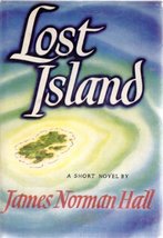 Lost Island [Hardcover] Hall, James Norman - £1.56 GBP