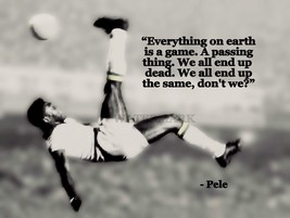 Pele Iconic Soccer Player Everything On Earth Quote Photo Various Sizes - £3.88 GBP+