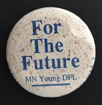 For The Future MN (Minnesota) Young DFL Button Pin 2.25&quot; - £4.70 GBP