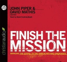Finish the Mission : Bringing the Gospel to the Unreached and Unengaged - £6.96 GBP