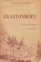 [SIGNED] Glastonbury: From Settlement to Suburb by Marjorie Grant McNulty - £17.82 GBP