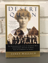 Desert Queen: The Extraordinary Life of Gertrude Bell by Janet Wallach (2005, Tr - £8.83 GBP