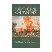 Hawthorne on Painting Mrs. Charles W. Hawthorne - £7.38 GBP