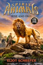 Rise and Fall (Spirit Animals, Book 6) (6) [Hardcover] Schrefer, Eliot - $6.32