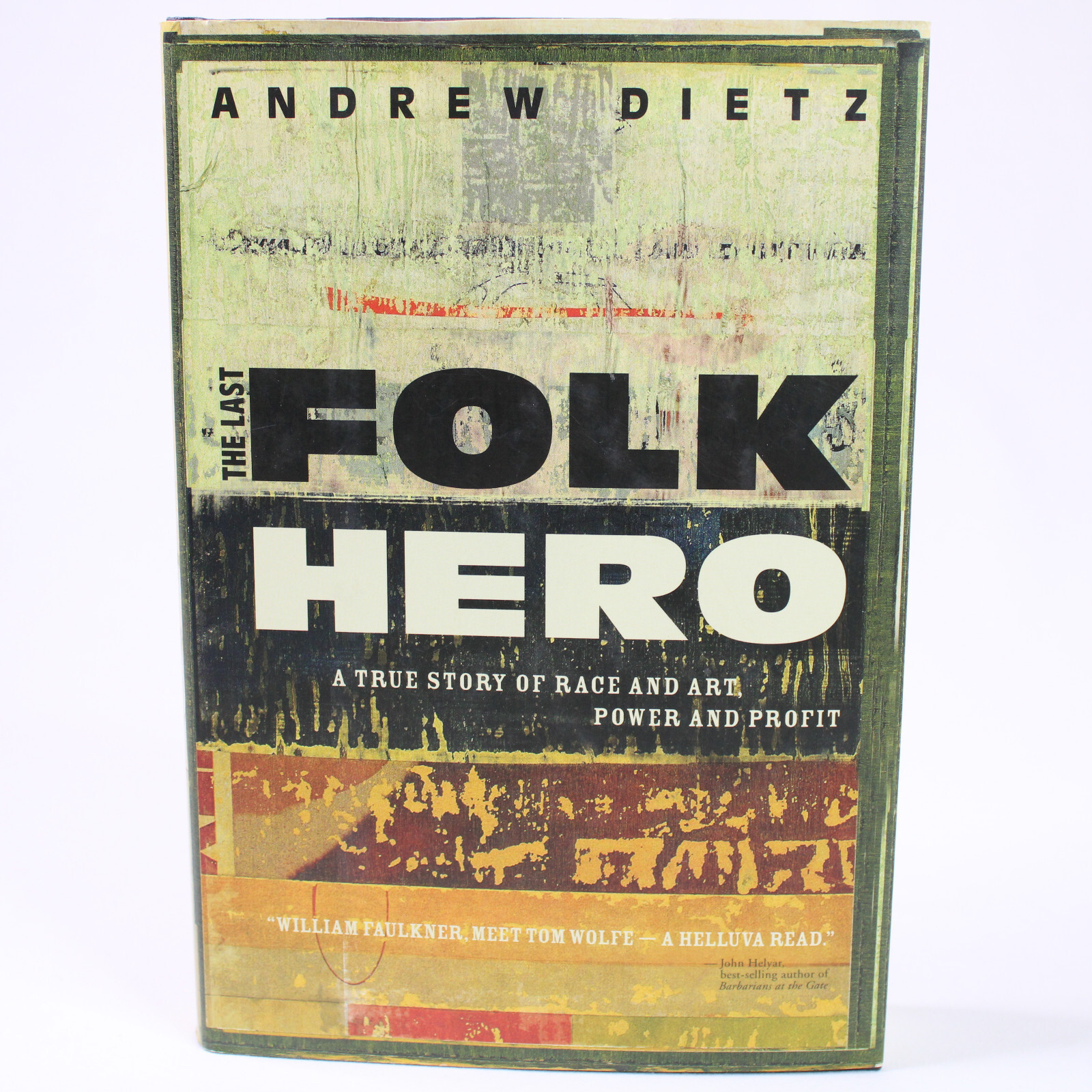 SIGNED THE LAST FOLK HERO A True Story Of Race And Art Power And Profit ... - $31.60