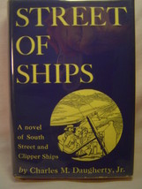 Charles M Daugherty Jr STREET OF SHIPS 1942 First edition Rare novel set in 1851 - £35.96 GBP