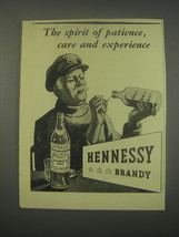 1949 Hennessy Cognac Ad - The spirit of patience, care and experience - $18.49