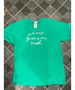 Notre Dame Green Large T-Shirt &quot;We Are Forever Irish&quot; Reunion 2017 Pre-O... - $11.99