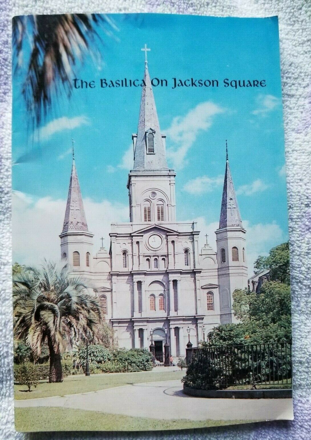 The Basilica On Jackson Square -History of the St. Louis Cathedral (4th ... - $9.74