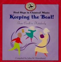 First Steps in Classical Music: Keeping the Beat [Audio CD] John M. Feierabend;  - £6.60 GBP