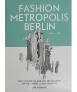 Fashion Metropolis Berlin 1836 – 1939. The Story of the Rise and Destruc... - £24.49 GBP