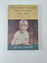 You Don&#39;t Know How Lucky You Are: An Adoptee&#39;s Journey Through The American... - £9.34 GBP