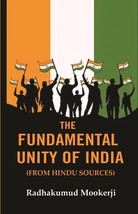 The Fundamental Unity of India: (From Hindu Sources) [Hardcover] - £20.38 GBP