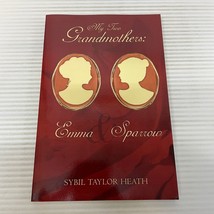 My Two Grandmothers Emma And Sparrow Drama Paperback Book by Sybil Taylor Heath - £14.74 GBP