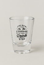 Main Thing, Courage Shot Glass - $6.87 CAD+