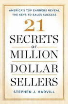 21 Secrets of Million-Dollar Sellers: America&#39;s Top Earners Reveal the Keys to S - £6.94 GBP