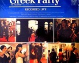 Recorded Live At A Greek Party - Volume II - $39.99