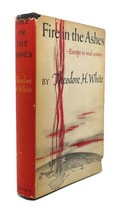 Theodore H. White Fire In The Ashes : Europe In The MID-CENTURY 1st Edition 1st - £42.47 GBP