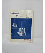 Professional Singer Serger 14u 11/13 Operator&#39;s Guide REPLACEMENT PART - £13.37 GBP