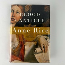 Anne Rice Blood Canticle (The Vampire Chronicles No 10) First Edition Hardcover  - £9.45 GBP