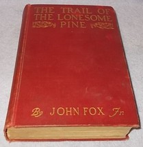 The Trail of the Lonesome Pine Book by John Fox Jr 1908 Scribner 1st - £7.17 GBP