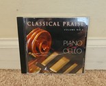 Classical Praise Vol. 3- Piano &amp; Violoncelle (CD, 2005, Discovery House) - £18.57 GBP
