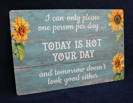 TODAY IS NOT YOUR DAY - Full Color Metal Sign - Man Cave Garage Bar Wall... - £11.81 GBP