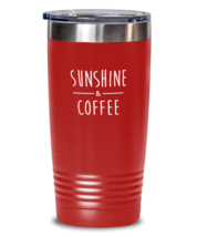 Funny Tumbler Sunshine &amp; Coffee Red-T-20oz  - £21.65 GBP