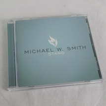 Michael W. Smith Stand CD Sony BMG Direct 2006 Cover Me Open Arms Grace Come See - £7.62 GBP