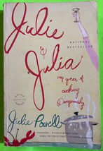 Julie and Julia: My Years of Cooking Danger by Julie Powell (PB 2006) 1stEd - £3.12 GBP