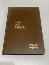 Life as I Lived It Wiley W. Stephens Autobiography - £22.19 GBP