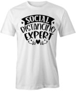 SOCIAL DISTANCING EXPERT TShirt Tee Short-Sleeved Cotton CLOTHING S1WSA299 - $17.81+