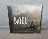 Bayou Nature&#39;s Relaxing Sounds Enhanced with Music Volume 10 (CD, Regency) - $5.69