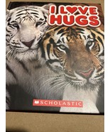 I Love Hugs (Scholastic/Hardcover) - $3.23