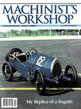 Machinist&#39;s Workshop Magazine October/November 2003 My Replica of a Bugatti - £7.39 GBP