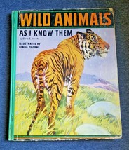 WILD ANIMALS AS I KNOW THEM Clara Knecht &amp; Diana Thorne (Vintage Illustr... - $14.95