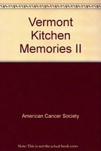 Vermont Kitchen Memories II [Spiral-bound] American Cancer Society - £10.08 GBP