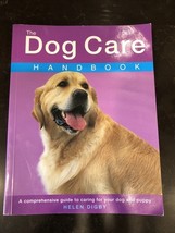 The Dog Care Handbook By Helen Digby Comprehensive Guide To Caring Dog O... - $9.32
