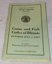 Game and Fish Codes of Illinois 1937 Regulation Booklet Dept of Conservation - £6.30 GBP