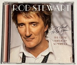 Rod Stewart It Had to Be You The Great American Songbook - Audio CD 2002 BMG - £4.31 GBP