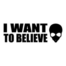 I Want To Believe Vinyl Decal Sticker -V2- Alien Seti Ufo Et Outer Space - £3.94 GBP+