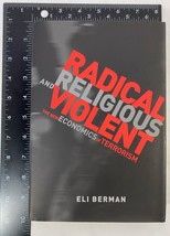 Radical, Religious, and Violent: The New Economics of Terrorism by Eli Berman HC - £11.81 GBP
